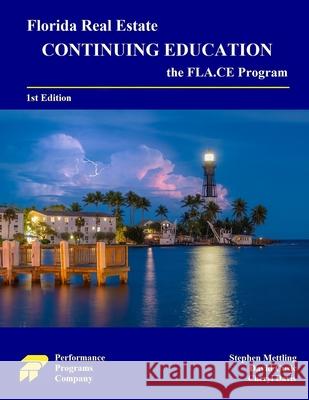 Florida Real Estate Continuing Education: the FLA.CE Program Stephen Mettling, David Cusic, Cheryl Davis 9780915777747