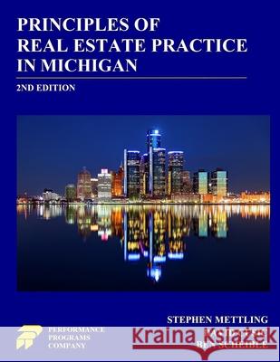 Principles of Real Estate Practice in Michigan: 2nd Edition Stephen Mettling, David Cusic, Ben Scheible 9780915777792 Performance Programs Company LLC