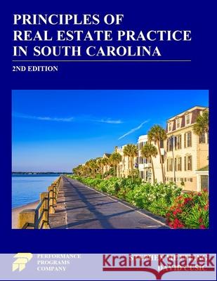 Principles of Real Estate Practice in South Carolina: 2nd Edition Stephen Mettling, David Cusic 9780915777822 Performance Programs Company LLC