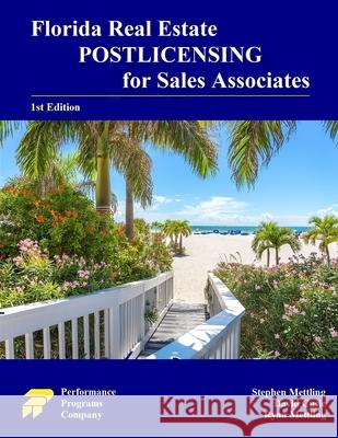 Florida Real Estate Postlicensing for Sales Associates: 1st Edition Stephen Mettling, David Cusic, Ryan Mettling 9780915777846 Performance Programs Company LLC