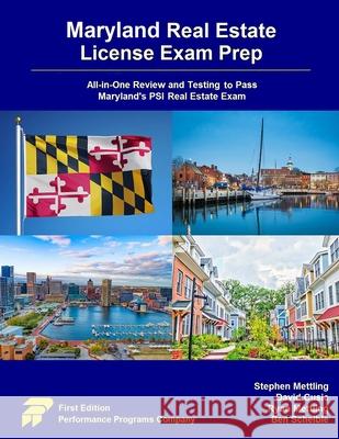 Maryland Real Estate License Exam Prep: All-in-One Review and Testing to Pass Maryland's PSI Real Estate Exam Stephen Mettling David Cusic Ryan Mettling 9780915777945 Performance Programs Company LLC