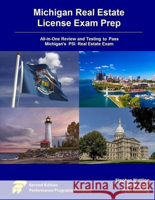 Michigan Real Estate License Exam Prep: All-in-One Review and Testing to Pass Michigan's PSI Real Estate Exam Stephen Mettling, David Cusic, Ryan Mettling 9780915777969 Performance Programs Company LLC