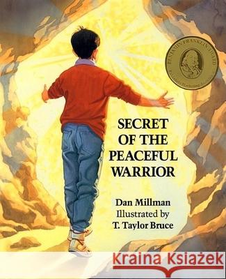 Secret of the Peaceful Warrior Dan Millman, T.T. Bruce 9780915811236 H J  Kramer