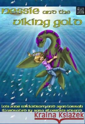 Nessie and the Viking Gold Lois Wickstrom Jean Lorrah Sara Silvestris Strand 9780916176211 Gripper Products / Look Under Rocks