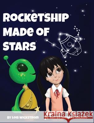 Rocketship Made of Stars: Naming Constellations Wickstrom, Lois 9780916176938 Look Under Rocks