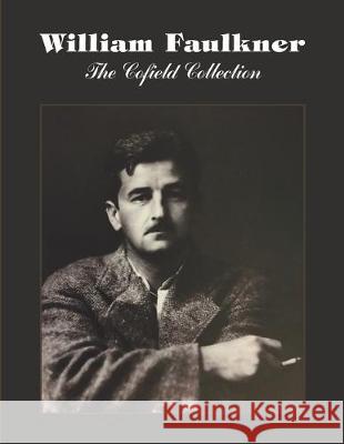 William Faulkner: The Cofield Collection Lawrence Wells Carvel Collins Jack Cofield 9780916242886