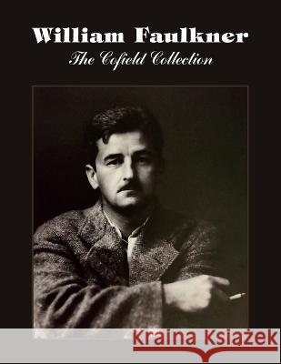 William Faulkner: The Cofield Collection Jack Cofield Lawrence Wells Carvel Collins 9780916242893