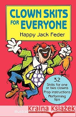 Clown Skits for Everyone Happy Jack Feder Lafe Locke 9780916260750 Meriwether Publishing