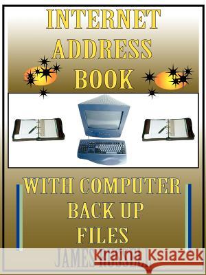 Internet Address Book : With Computer Back Up Files James Russell 9780916367121 