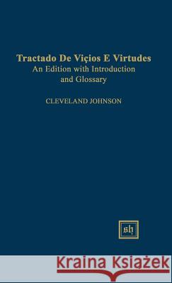 Tractado de Viçios E Virtudes Johnson, Cleveland 9780916379506 Scripta Humanistica