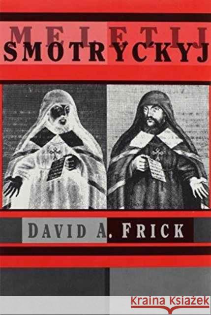 Meletij Smotryc'kyj Frick, David A. 9780916458607 Harvard University Press