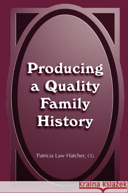 Producing a Quality Family History Patricia Law Hatcher 9780916489649 Ancestry.com