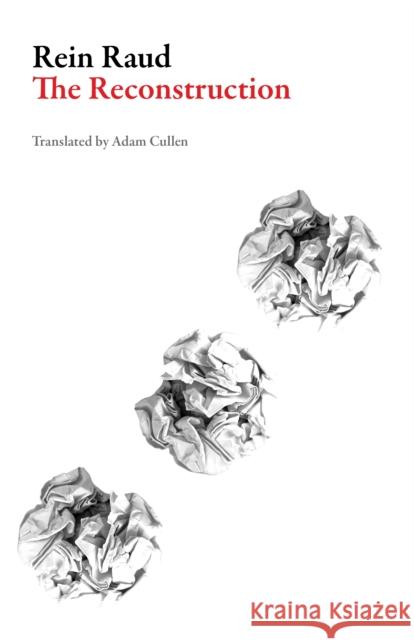 The Reconstruction Rein Raud 9780916583804 Dalkey Archive Press