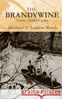 The Brandywine Henry S. Canby Andrew Wyeth 9780916838065