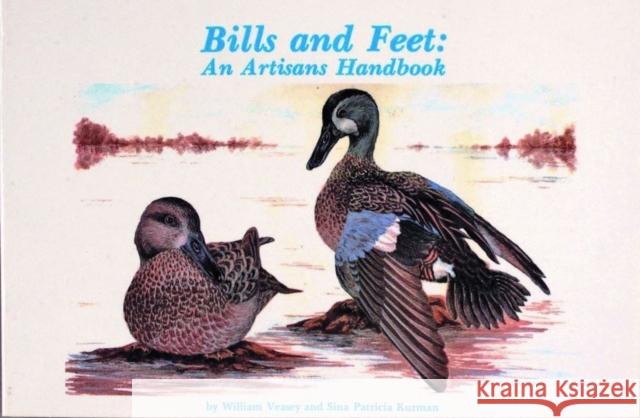 Bills and Feet: An Artisan's Handbook William Veasey Sina P. Kurman 9780916838935 Schiffer Publishing