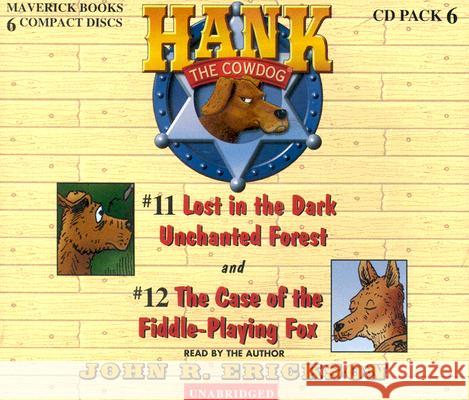Hank the Cowdog: Lost in the Dark Unchanted Forest/The Case of the Fiddle-Playing Fox - audiobook Erickson, John R. 9780916941864 Maverick Books (TX)
