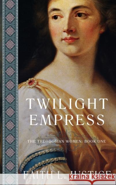 Twilight Empress: A Novel of Imperial rome Justice, Faith L. 9780917053221 Raggedy Moon Books