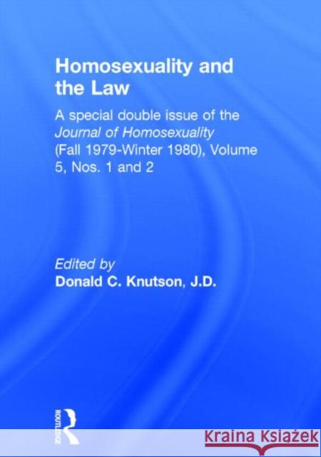 Homosexuality and the Law Donald C. Knutson 9780917724145 Haworth Press
