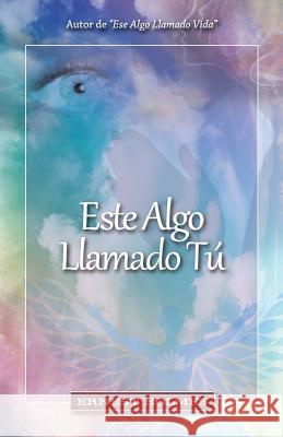 Este Algo Llamado Tú Holmes, Ernest 9780917849459 Science of Mind Publishing