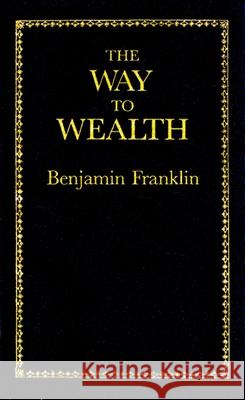 The Way to Wealth Benjamin Franklin 9780918222886 Applewood Books