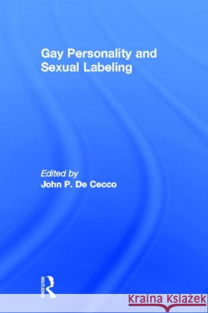 Gay Personality And Sexual Labeling : Critical Clinical Issues John P. D 9780918393012 Harrington Park Press