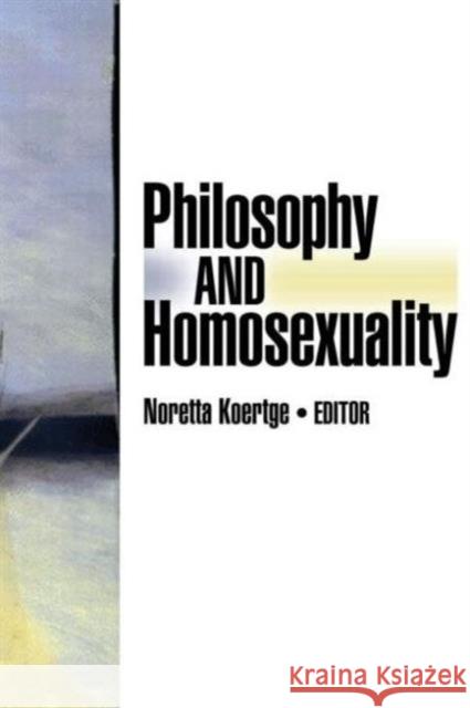 Philosophy And Homosexuality Noretta Koertge 9780918393128