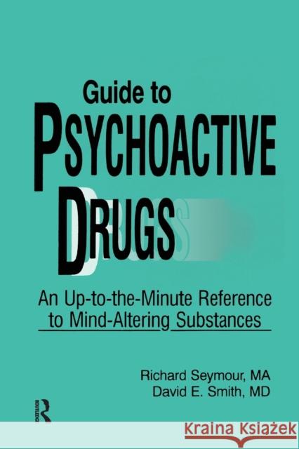 Guide to Psychoactive Drugs Richard Seymour David E. Smith 9780918393432 Harrington Park Press