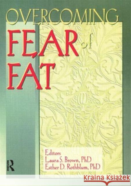 Overcoming Fear of Fat Laura S. Brown Esther D. Rothblum 9780918393715 Haworth Press
