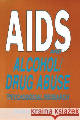AIDS and Alcohol/Drug Abuse: Psychosocial Research Fisher, Dennis 9780918393852