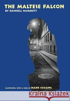 The Maltese Falcon Dashiell Hammett Mark Coggins 9780918395429