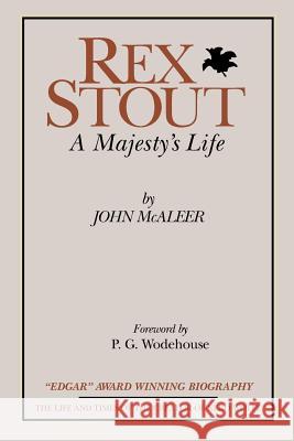 Rex Stout: A Majesty's Life-Millennium Edition McAleer, John J. 9780918736444 James A. Rock & Company Publishers