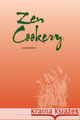 Zen Cookery: Previously Published as the First Macrobiotic Cookbook Cornellia Aihara Laurel Ruggles Lily Toppenberg 9780918860682 George Ohsawa Macrobiotic Foundation