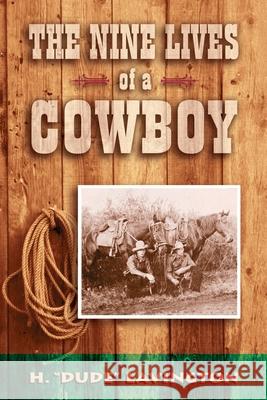 Nine Lives of a Cowboy H. Dude Lavington 9780919203204