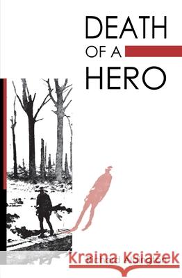 Death of a Hero Richard Aldington 9780919614789 Dundurn Group