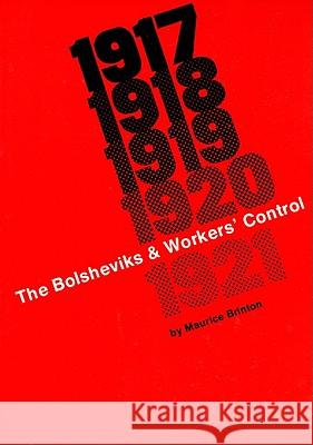 Bolsheviks and Workers Control Maurice Brinton 9780919618695 CENTRAL BOOKS