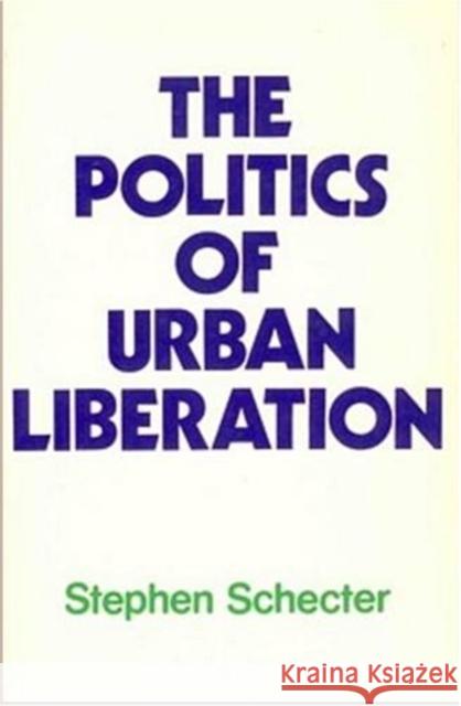 Political Urban Liberation Stephen Schecter 9780919618787 Black Rose Books