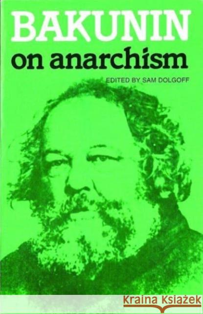 Bakunin on Anarchism  9780919619050 Black Rose Books