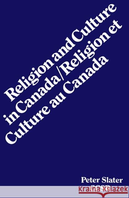 Religion and Culture in Canada Peter Slater 9780919812062