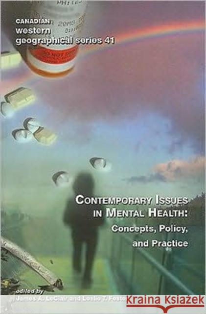 Contemporary Issues in Mental Health: Concepts, Policy, and Practice LeClair, James A. 9780919838314 University of Washington Press