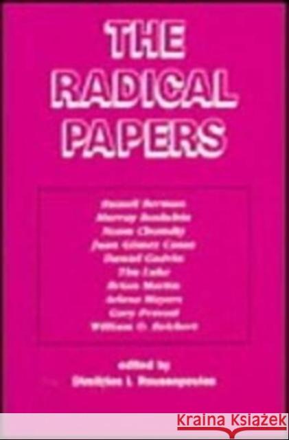 The Radical Papers: v. 1 Dimitrios Roussopoulos, Demitrios I Roussopoulos, Dimitrios Roussopoulos 9780920057865 Black Rose Books