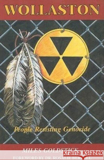 Wollaston - People Resisting Genocide Miles Goldstick 9780920057957 Black Rose Books