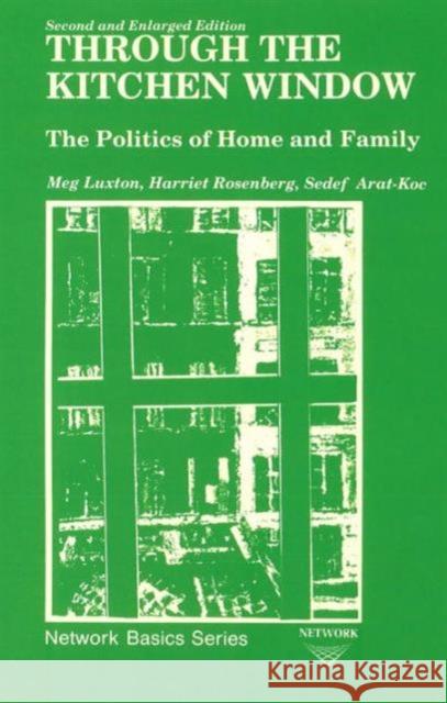 Through the Kitchen Window Sedef Arat-Koc 9780920059494 Garamond Press