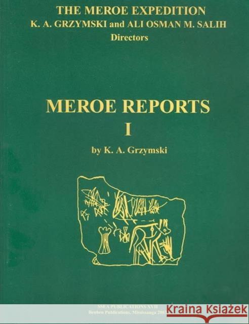 Meroe Reports I K. A. Grzymski Krzysztof A. Grzymski 9780920168189 David Brown Book Company