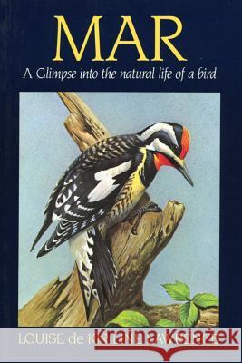 Mar: A Glimpse Into the Natural Life of a Bird Louise De Kiriline Lawrence 9780920474402