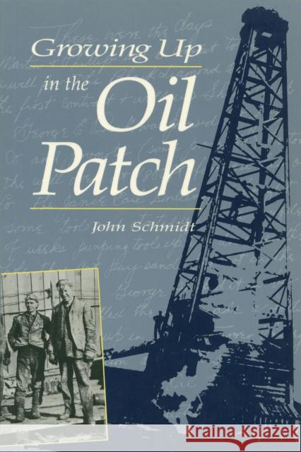 Growing Up in the Oil Patch  9780920474570 NATURAL HERITAGE BOOKS