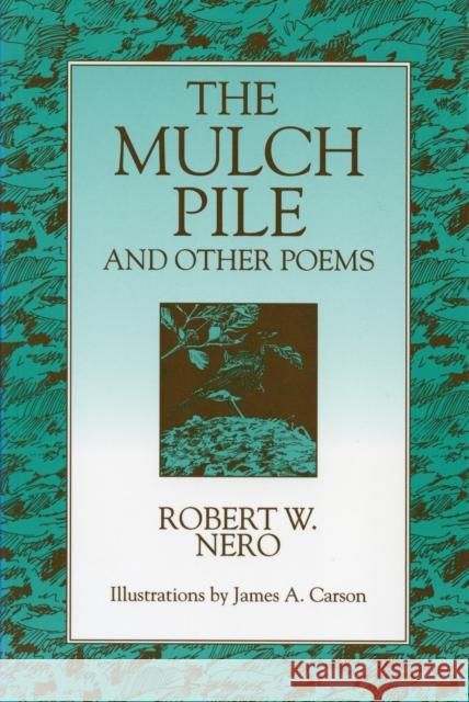 The Mulch Pile: And Other Poems  9780920474839 NATURAL HERITAGE BOOKS