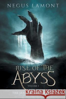 Rise of the Abyss Negus Lamont 9780920583029