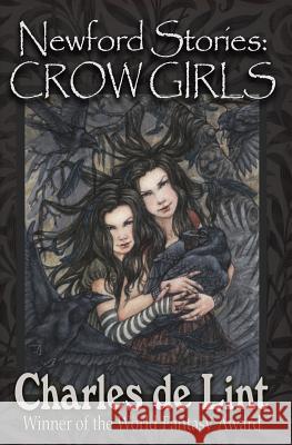 Newford Stories: Crow Girls Charles d 9780920623626 Triskell Press