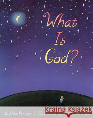 What Is God? Etan Boritzer Robbie Marantz 9780920668887 Firefly Books