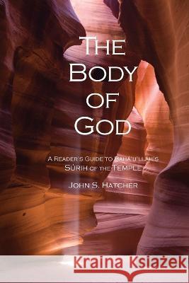 The Body of God John S. Hatcher Michael Sabet 9780920904343